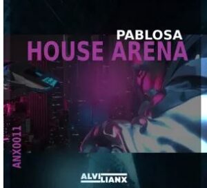PabloSA – House Arena EP