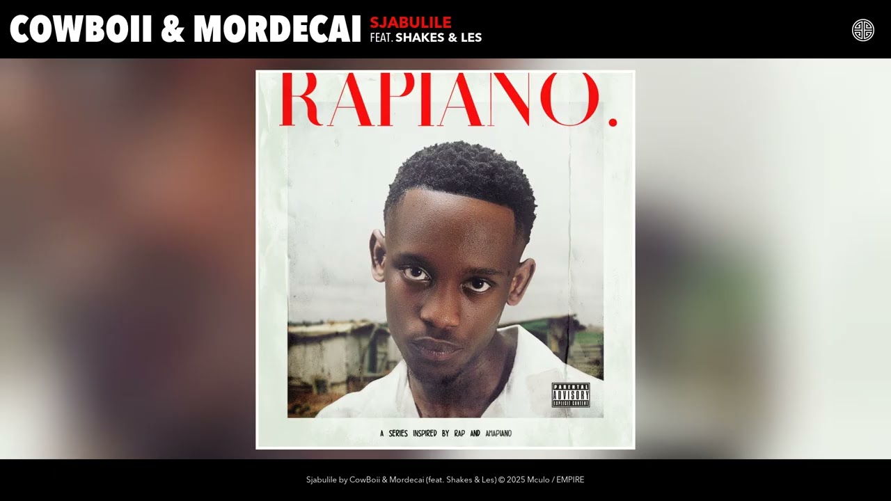 CowBoii – CowBoii & Mordecai - Sjabulile (Official Audio) CowBoii – CowBoii & Mordecai - Sjabulile (Official Audio)
