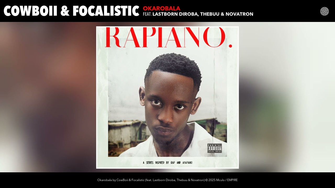 CowBoii – CowBoii & Focalistic - Okarobala (Official Audio) CowBoii – CowBoii & Focalistic - Okarobala (Official Audio)
