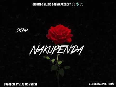 Ochu – Nakupenda Ochu – Nakupenda