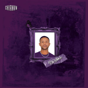 Chirnvn – Uliqhawe EP