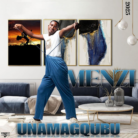 MENZI MUSIC – Unamagqubu MENZI MUSIC – Unamagqubu
