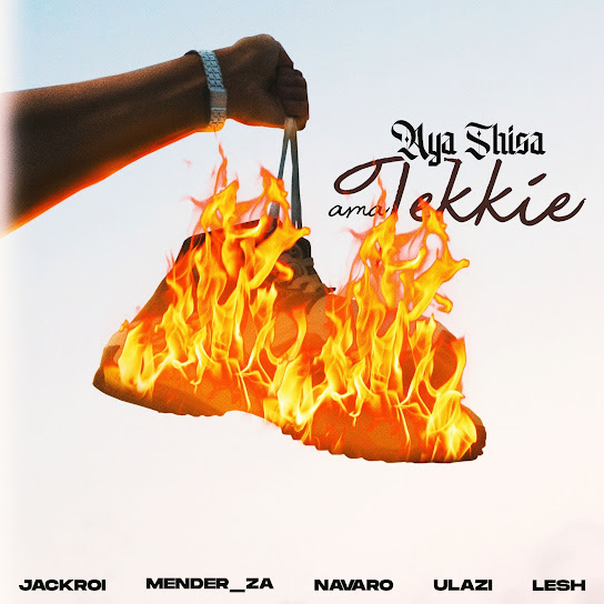 JackRol – Aya Shisa ama Tekkie JackRol – Aya Shisa ama Tekkie