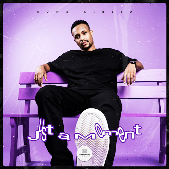 Rune Sibiya – Just A Moment Rune Sibiya – Just A Moment