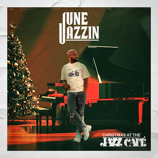 June Jazzin – Christmas at the Jazz Cafe June Jazzin – Christmas at the Jazz Cafe