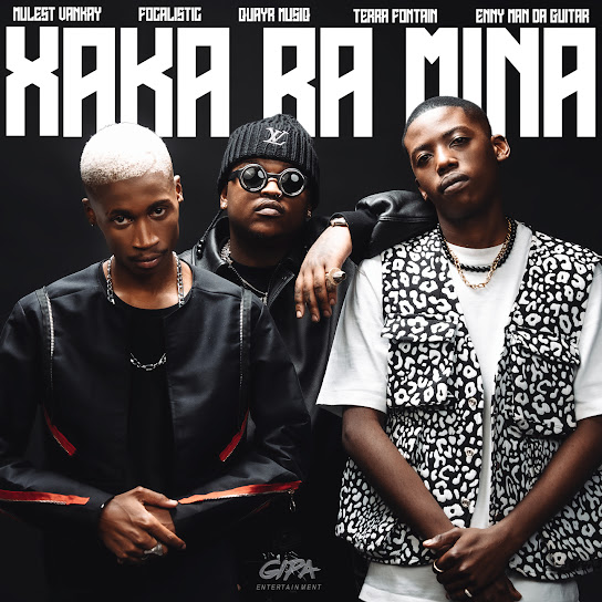 Mulest Vankay & Focalistic – Xaka Ra Mina Mulest Vankay & Focalistic – Xaka Ra Mina