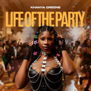 Khanya Greens – Life of the Party EP