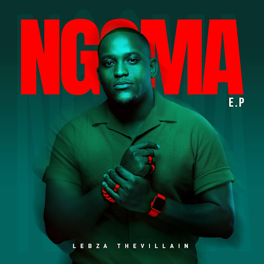 Lebza TheVillain – Ngoma Lebza TheVillain – Ngoma