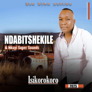 Ezebluenation Ndabitshekile – Isikorokoro