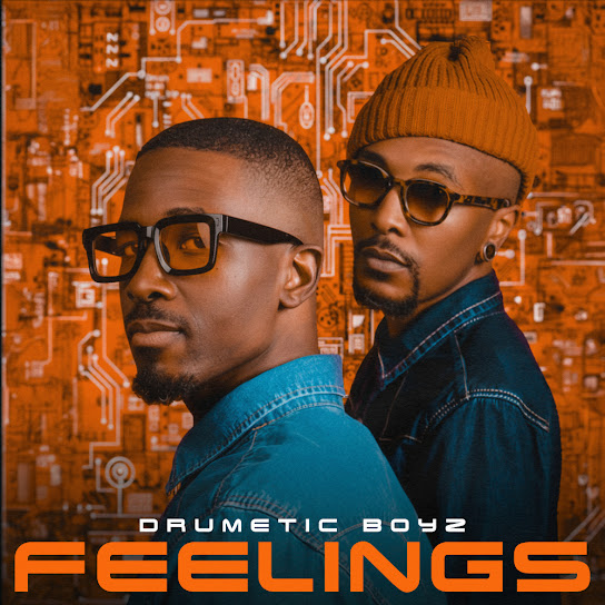 Drumetic Boyz – Feelings Drumetic Boyz – Feelings