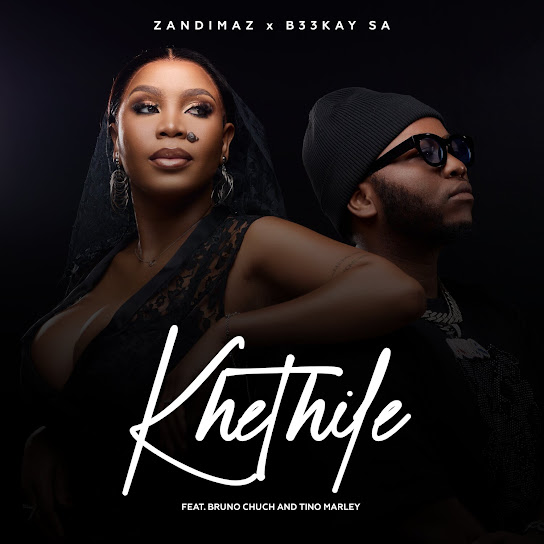 Zandimaz & B33Kay SA – Khethile Zandimaz & B33Kay SA – Khethile