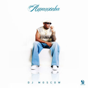 DJ Moscow - Amanxeba EP (Album)