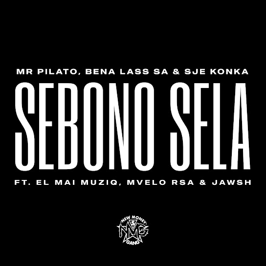 Mr Pilato, Bena Lass SA & Sje Konka – Sebono Sela Mr Pilato, Bena Lass SA & Sje Konka – Sebono Sela