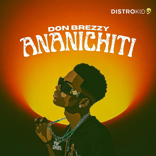 Don Breezy – Ananichiti Don Breezy – Ananichiti