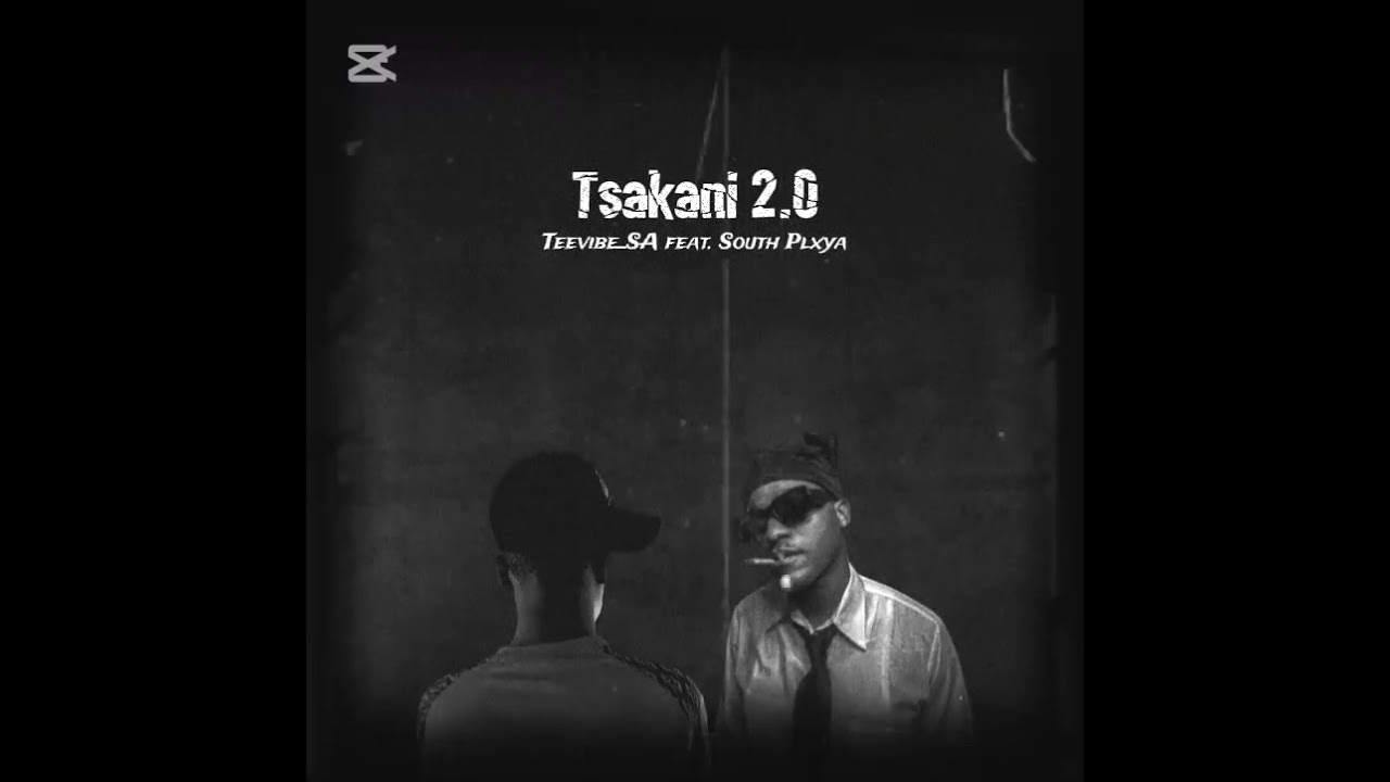 Teevibe_SA – Tsakani 2.0 Teevibe_SA – Tsakani 2.0