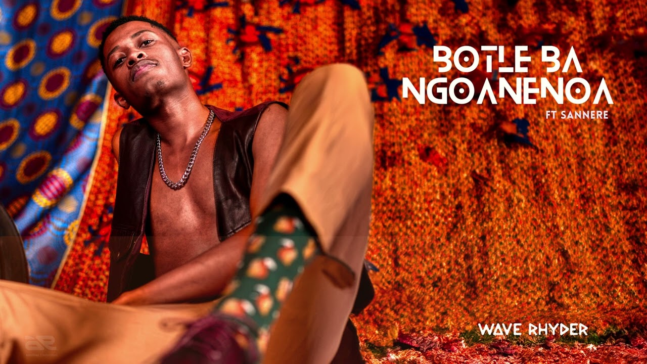 Wave Rhyder – Botle Ba Ngoanenoa Wave Rhyder – Botle Ba Ngoanenoa