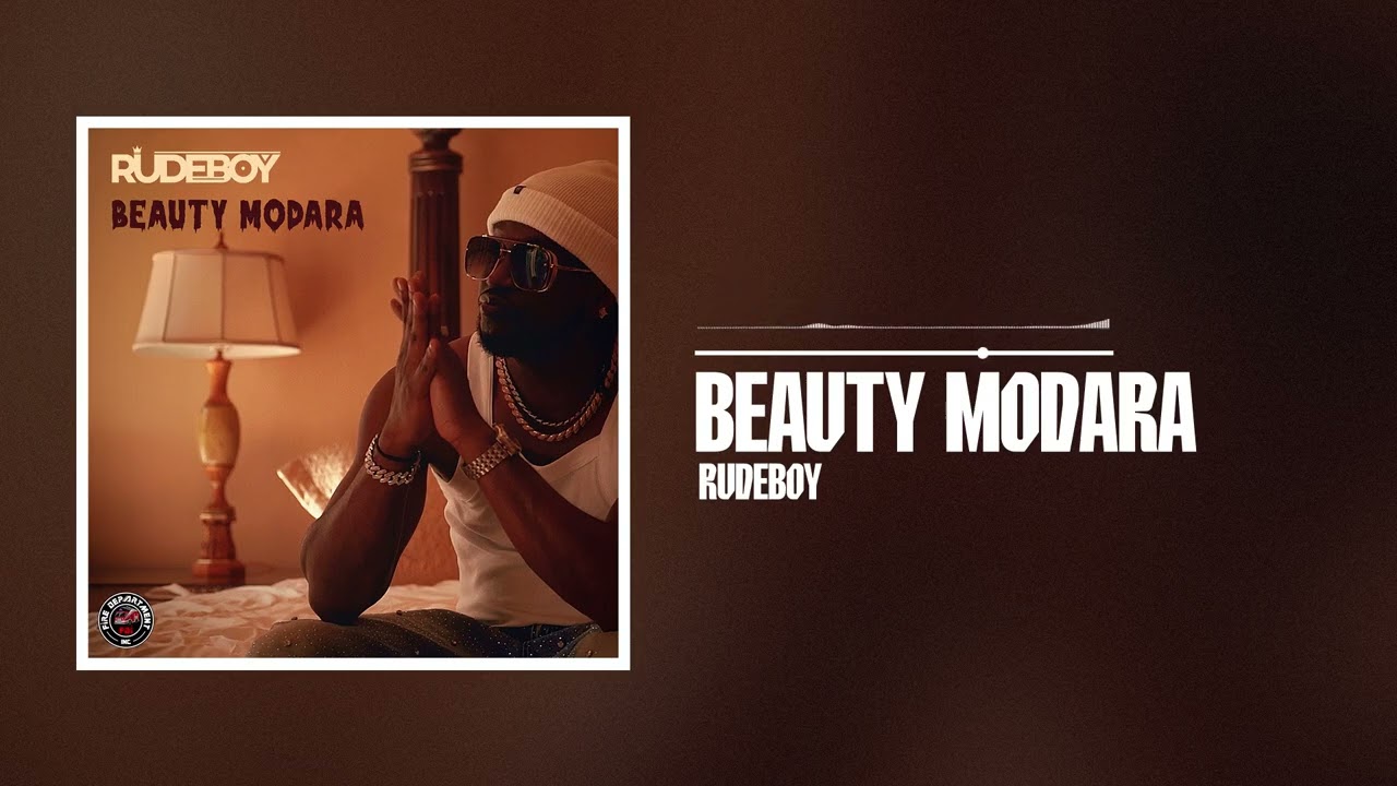 Rudeboy – Beauty Modara Rudeboy – Beauty Modara