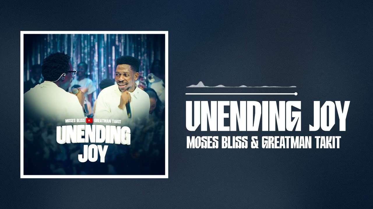 Moses Bliss – Unending Joy Moses Bliss – Unending Joy