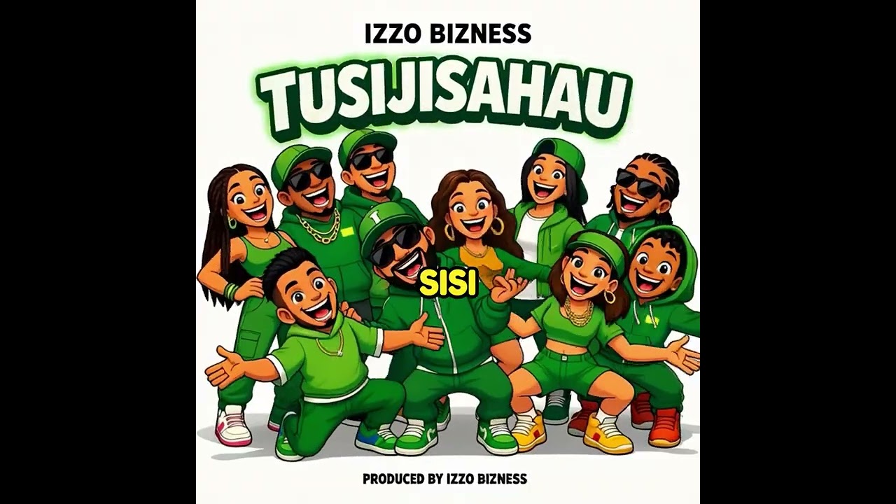 Izzo Bizness – Tusijisahau Izzo Bizness – Tusijisahau