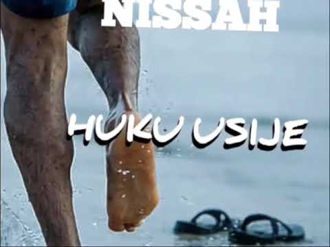 Nissah – Huku Usije Nissah – Huku Usije