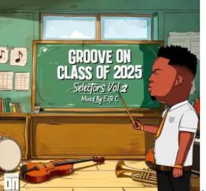 VA – Groove On Class Of 2025 (Selectors Vol 2 Mixed By Exte C)