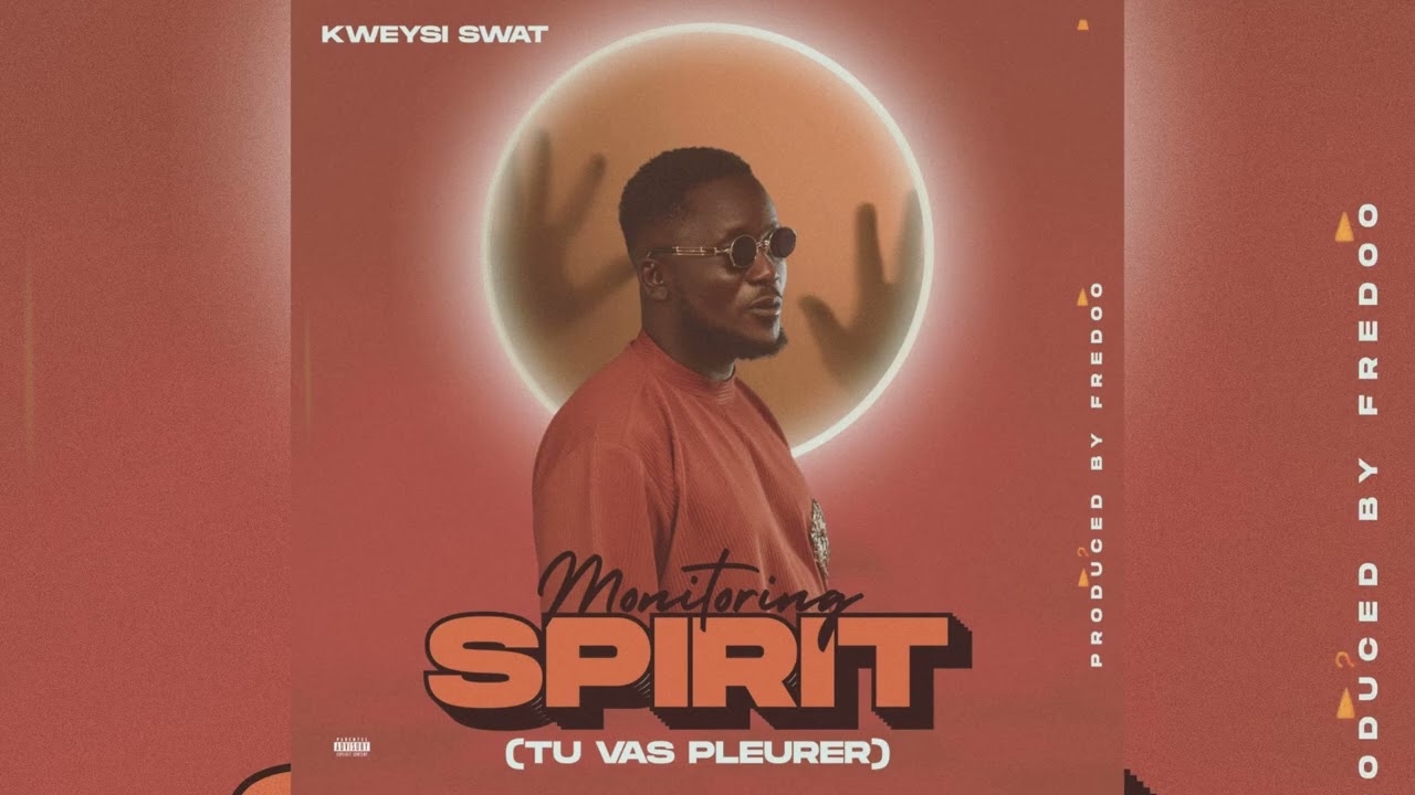 Kweysi Swat (Tu Vas Pleurer) – Monitoring Spirit Kweysi Swat (Tu Vas Pleurer) – Monitoring Spirit