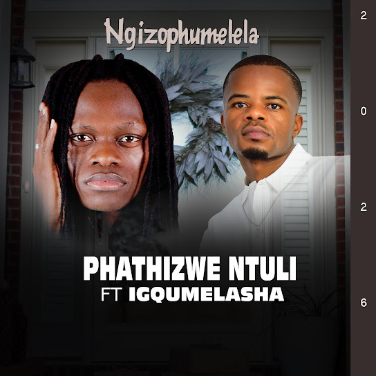 Phathizwe Ntuli – Ngizophumelela Phathizwe Ntuli – Ngizophumelela