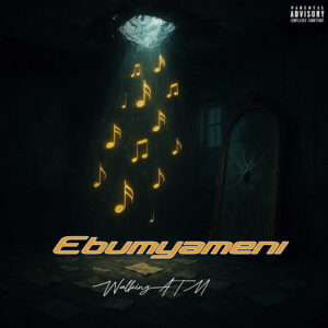 ALBUM: WalkingATM – Ebumyameni