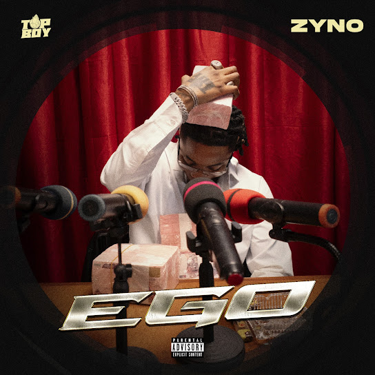 Zyno TopBoy – Ego Zyno TopBoy – Ego