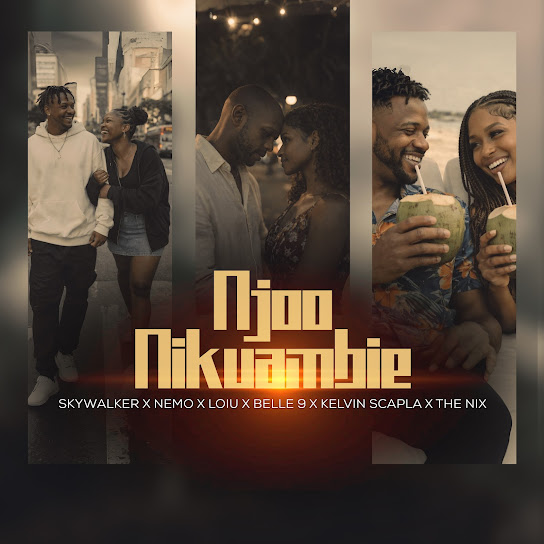 Skywalker – Njoo Nikuambie Skywalker – Njoo Nikuambie