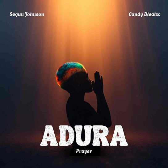 Segun Johnson – Adura Segun Johnson – Adura