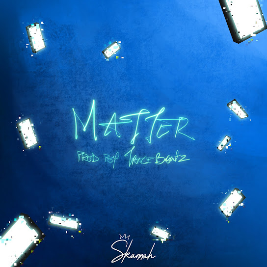 Skannah – Matter Skannah – Matter