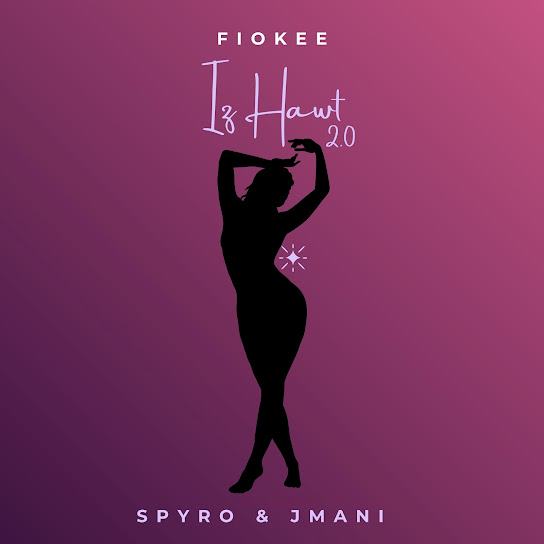 Fiokee – Iz Hawt 2.0 Fiokee – Iz Hawt 2.0