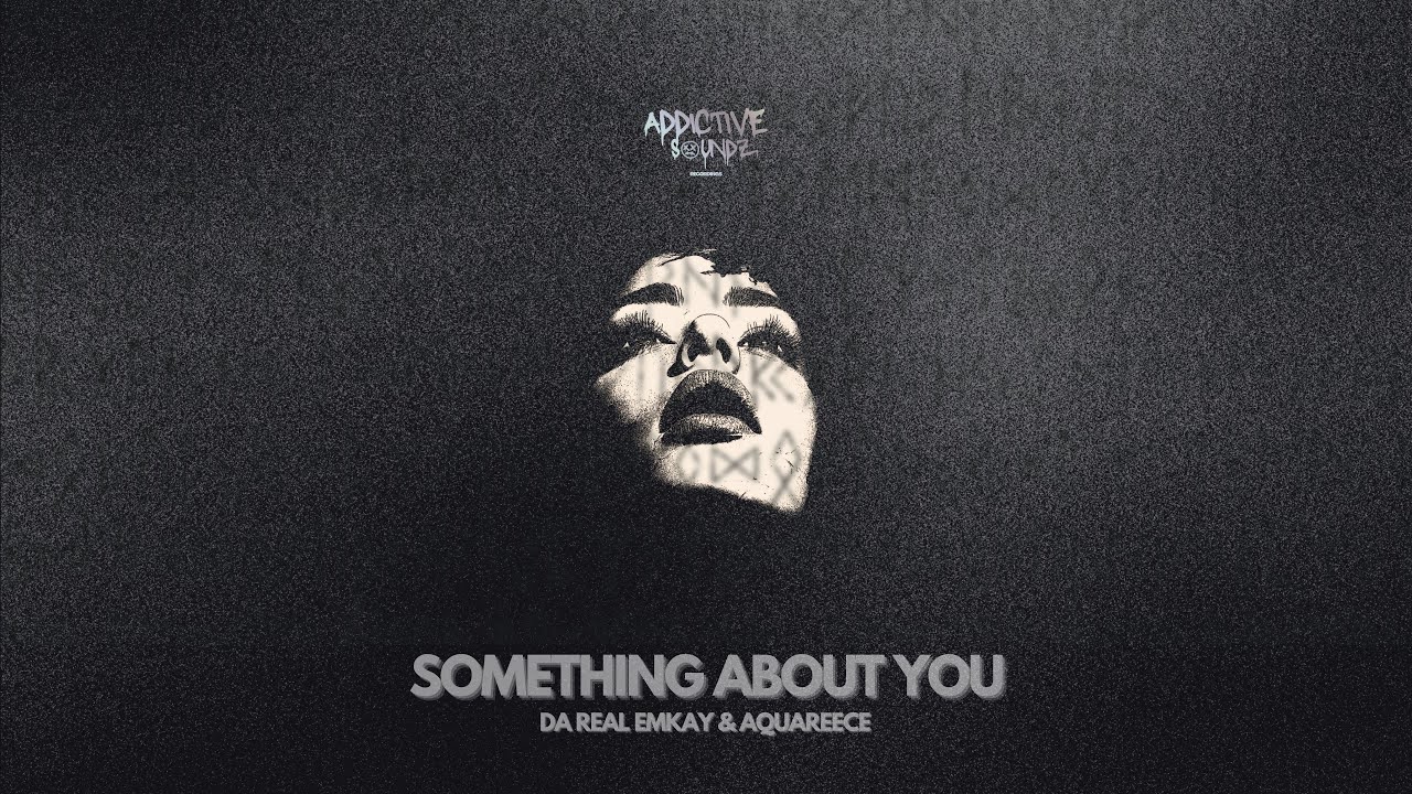 Da Real Emkay – Something About You Da Real Emkay – Something About You