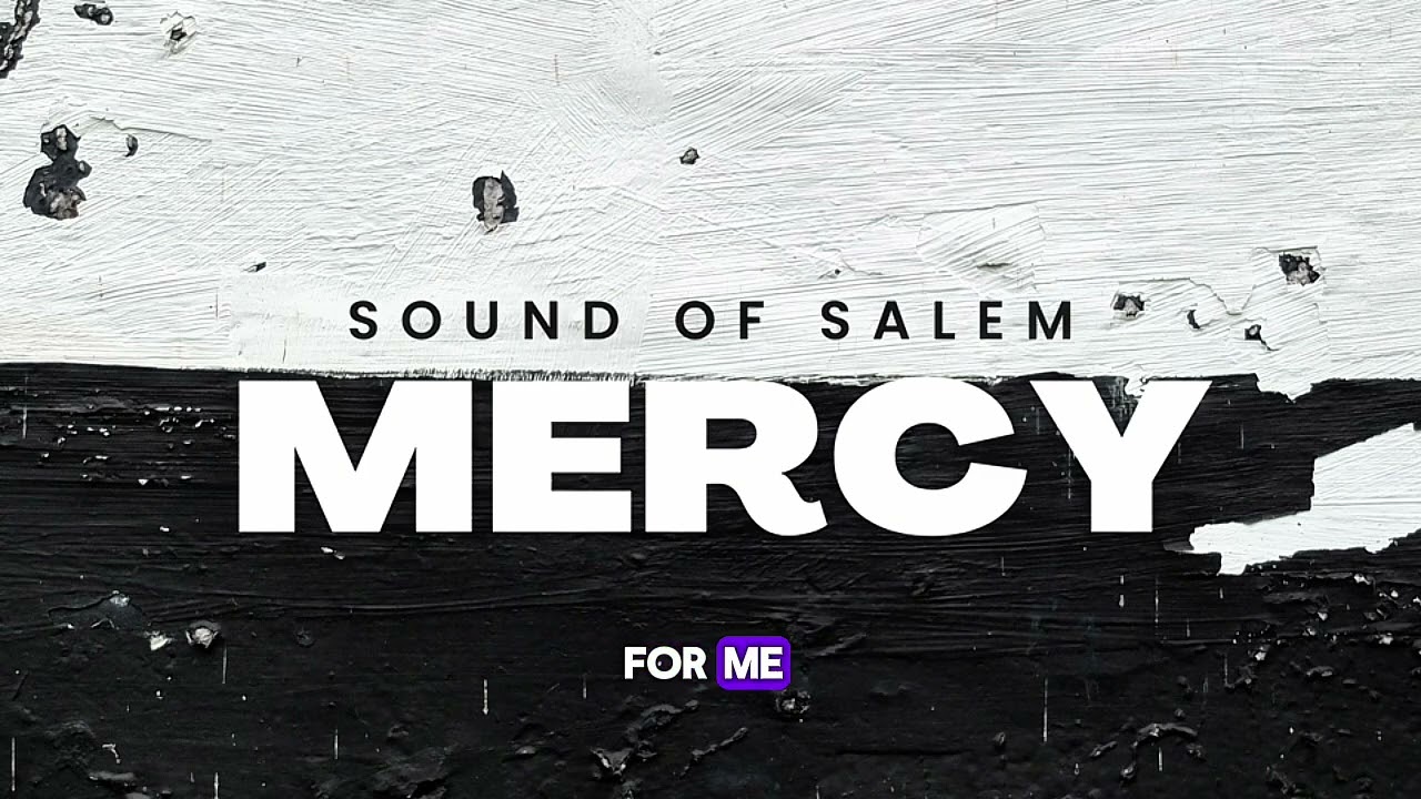 Sound Of Salem – Mercy Sound Of Salem – Mercy