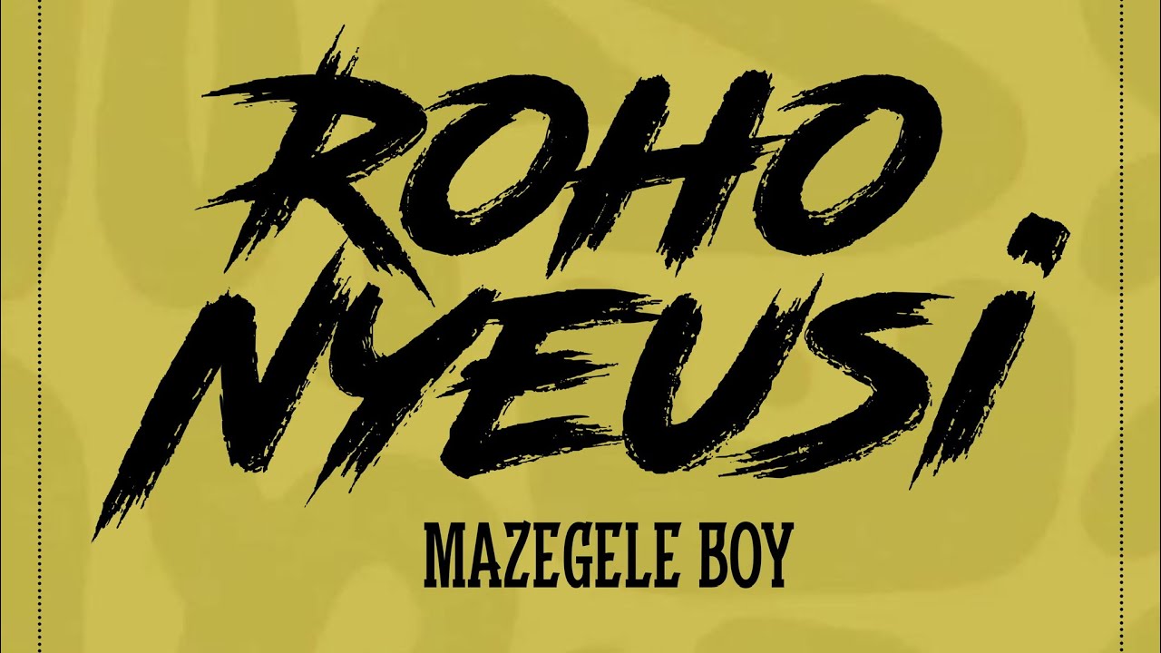 Mazegele Boy – Roho Nyeusi Mazegele Boy – Roho Nyeusi