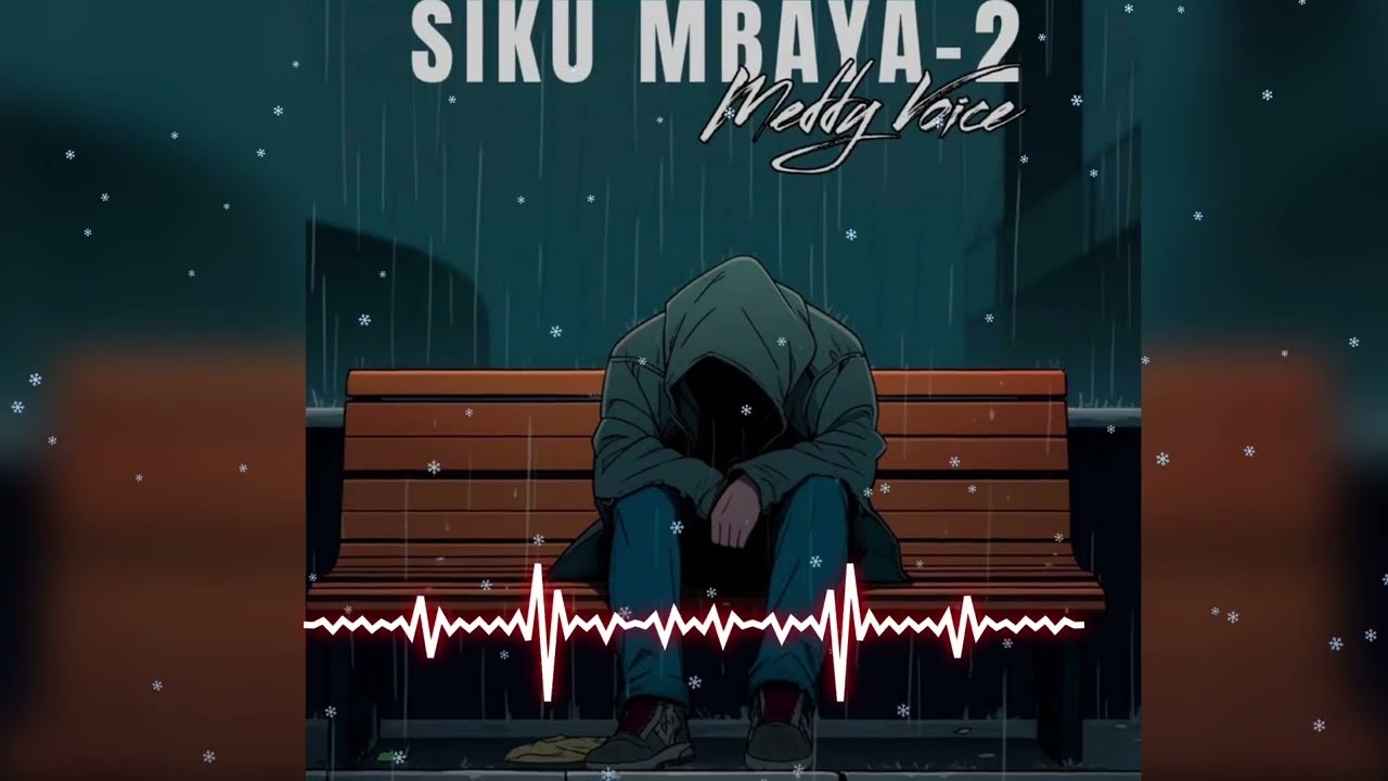 Meddy Voice – Siku Mbaya 2 Meddy Voice – Siku Mbaya 2