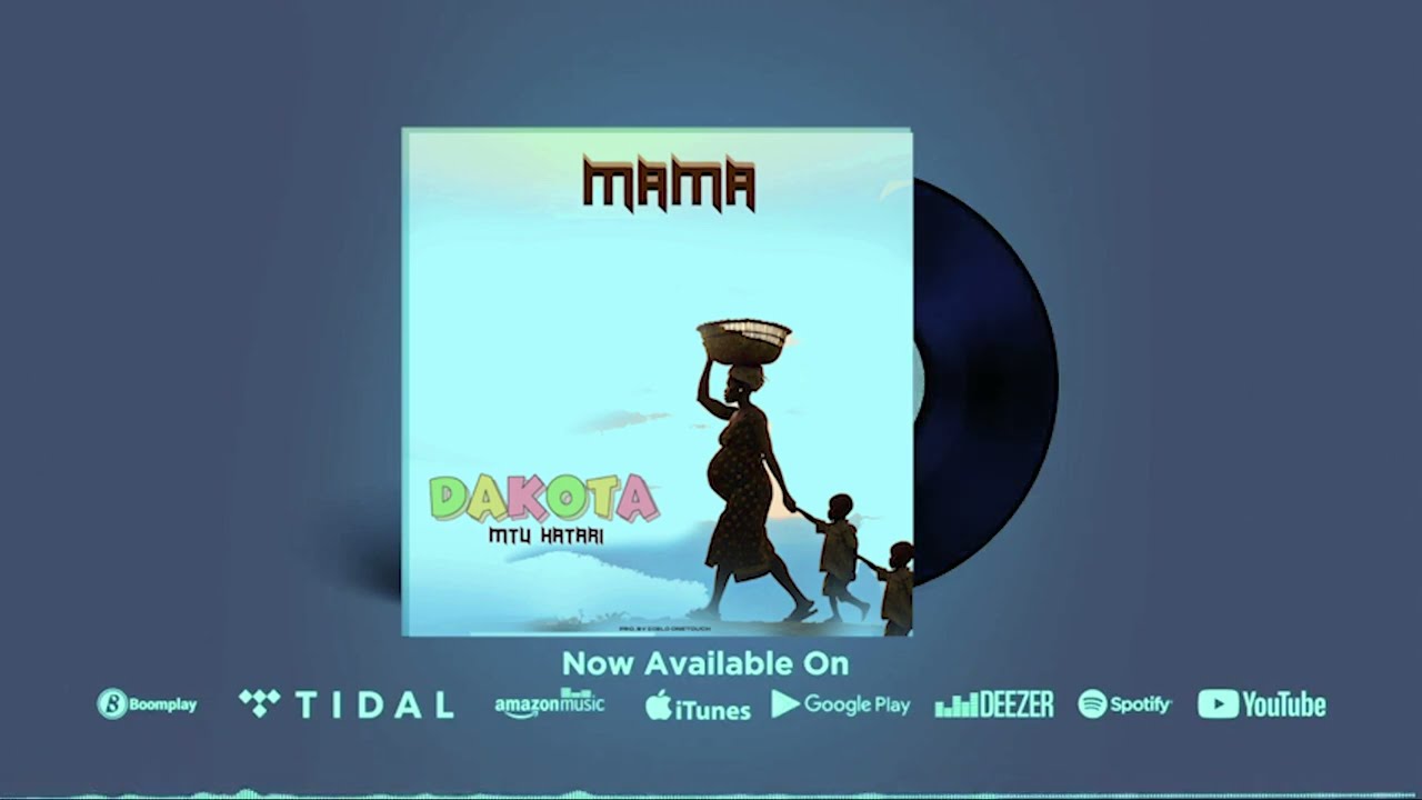 Dakota Mtu Hatari – Mama Dakota Mtu Hatari – Mama