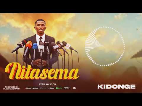 Kidonge – Nitasema Kidonge – Nitasema