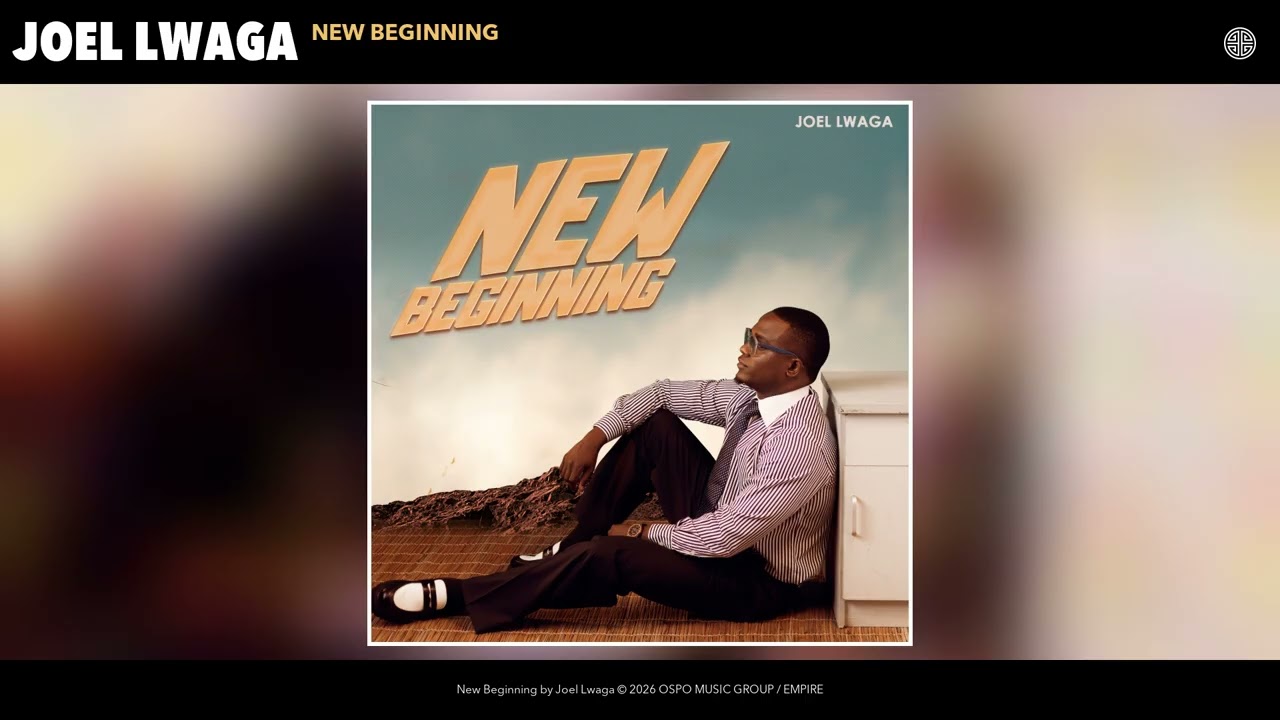 Joel Lwaga – New Beginning Joel Lwaga – New Beginning