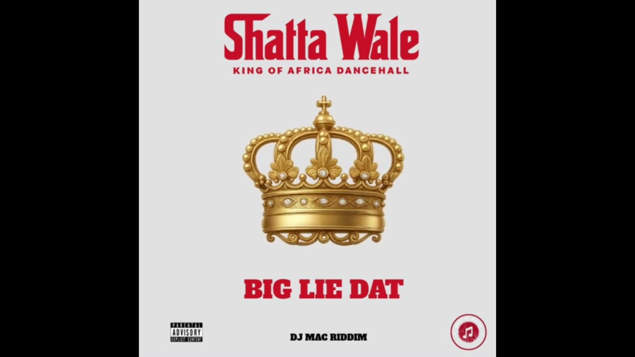 Shatta Wale – Big Lie Dat (WYFL Riddim) Shatta Wale – Big Lie Dat (WYFL Riddim)