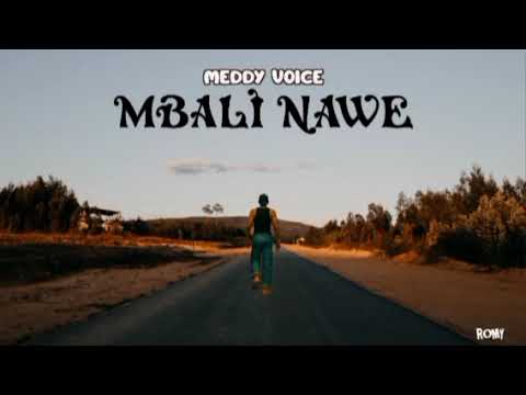 Meddy Voice – Mbali Nawe Meddy Voice – Mbali Nawe