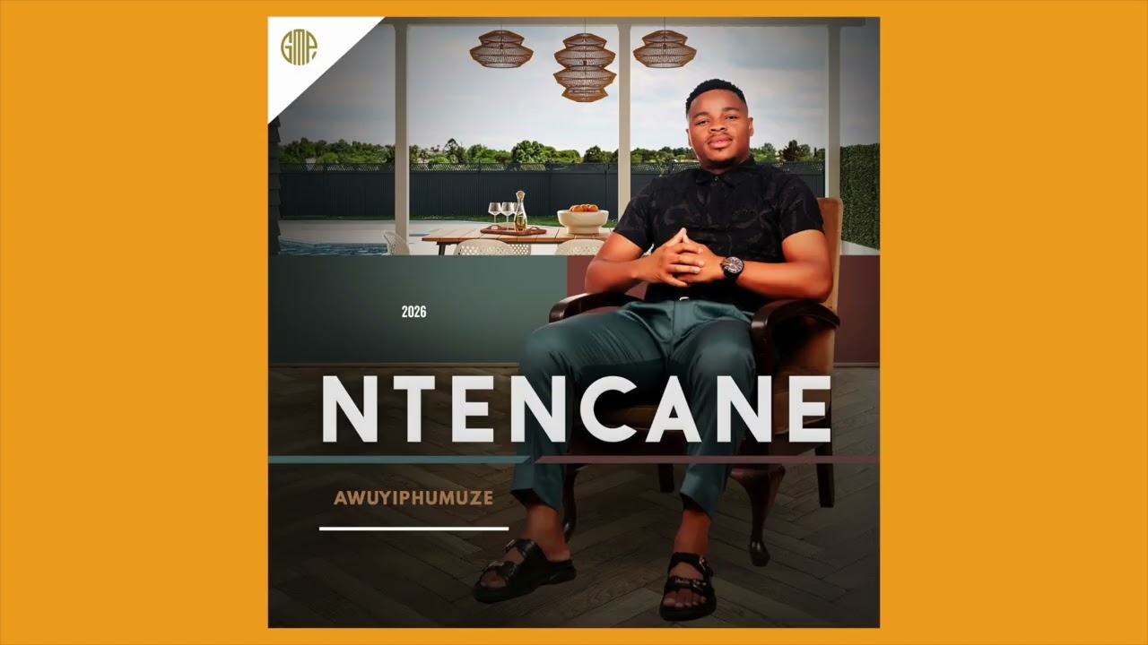 Ntencane – UWEDWA YINI KUYE Ntencane – UWEDWA YINI KUYE