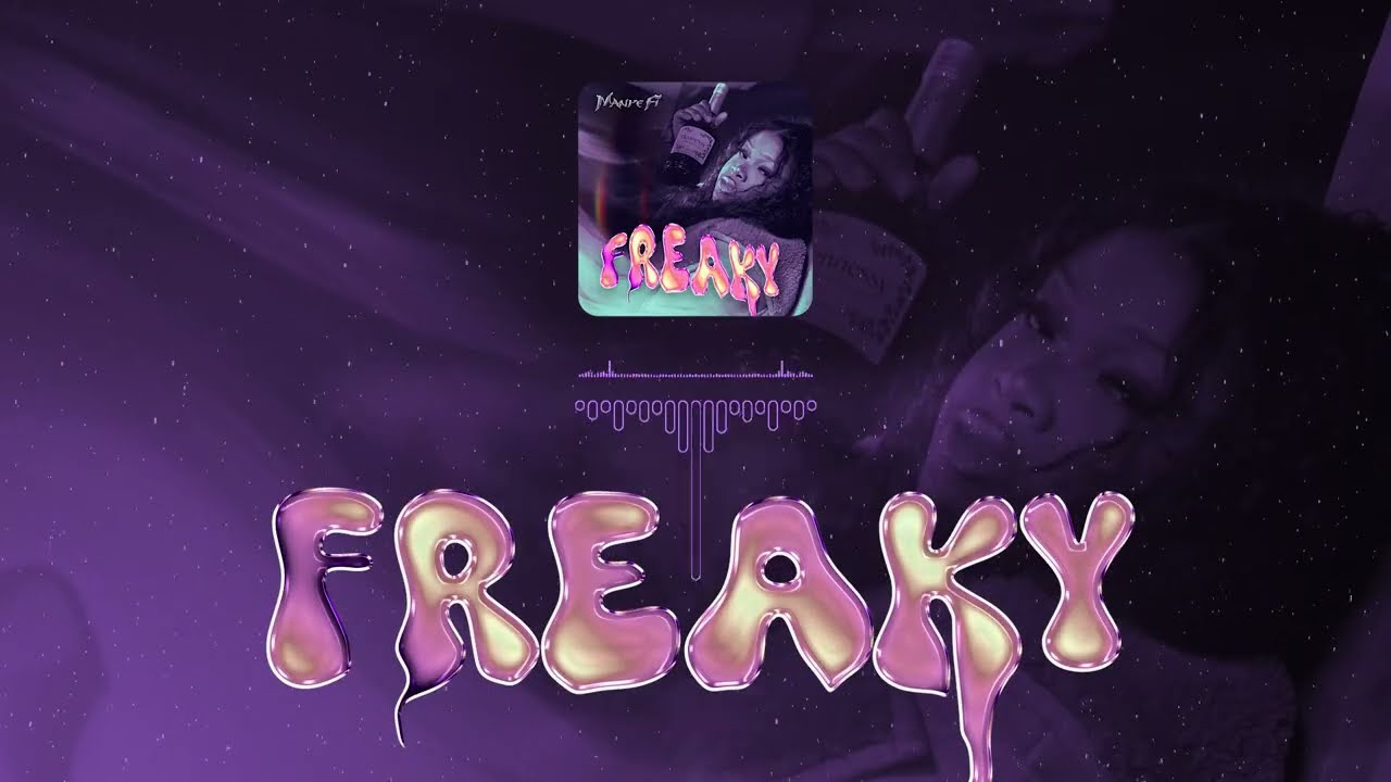 Manye Fi – Freaky Manye Fi – Freaky