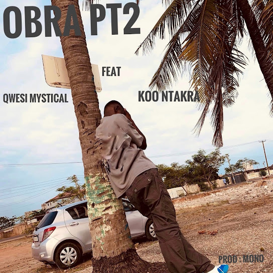 Qwesi Mystical – Obra Pt. 2 Qwesi Mystical – Obra Pt. 2
