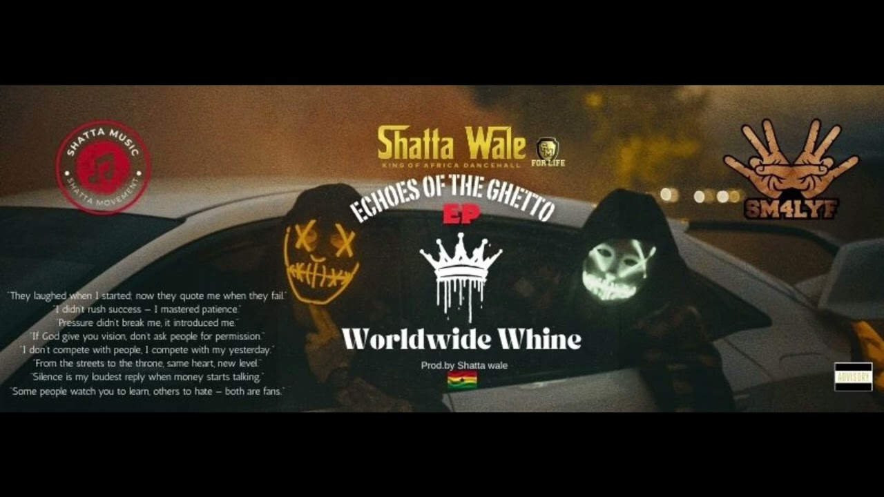 Shatta Wale – Shatta Wale - Worldwide Whine (Audio Slide) Shatta Wale – Shatta Wale - Worldwide Whine (Audio Slide)