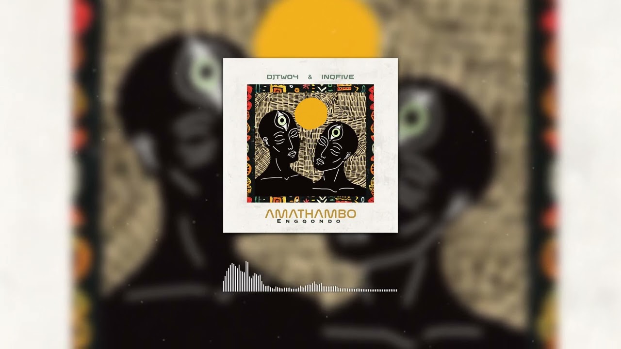 DJ Two4 – Amathambo Engqondo DJ Two4 – Amathambo Engqondo