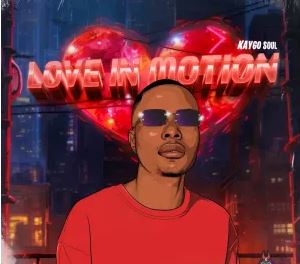Kaygo Soul – Love In Motion EP