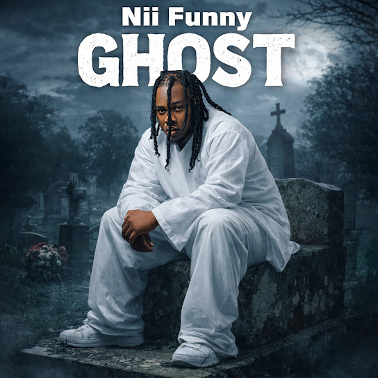 Nii Funny – Ghost Nii Funny – Ghost