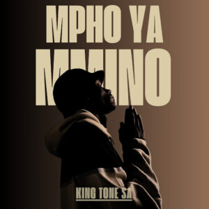 King Tone SA – Mpho ya Mmino ALBUM
